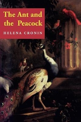 The Ant and the Peacock - Helena Cronin