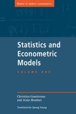 Statistics and Econometric Models: Volume 1, General Concepts, Estimation, Prediction and Algorithms - Christian Gourieroux, Alain Monfort