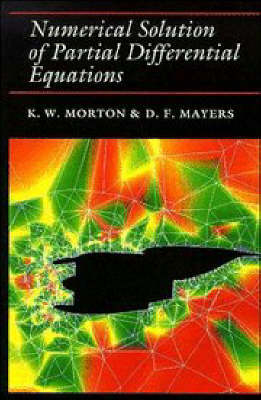 Numerical Solution of Partial Differential Equations - K. W. Morton, D. F. Mayers