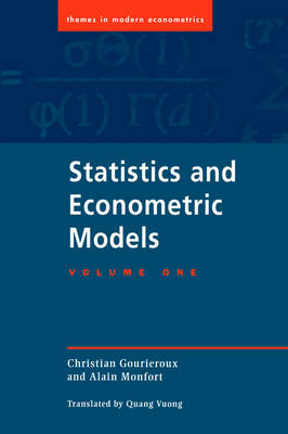 Statistics and Econometric Models - Christian Gourieroux, Alain Monfort