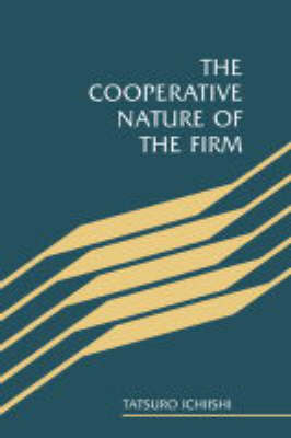 The Cooperative Nature of the Firm - Tatsuro Ichiishi