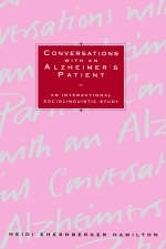 Conversations with an Alzheimer's Patient - Heidi Ehernberger Hamilton