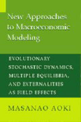 New Approaches to Macroeconomic Modeling - Masanao Aoki