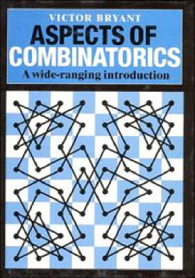 Aspects of Combinatorics - Victor Bryant