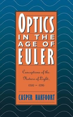 Optics in the Age of Euler - Casper Hakfoort