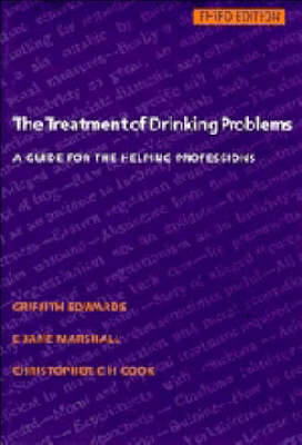 The Treatment of Drinking Problems - Griffith Edwards, E. Jane Marshall, Christopher C. Cook