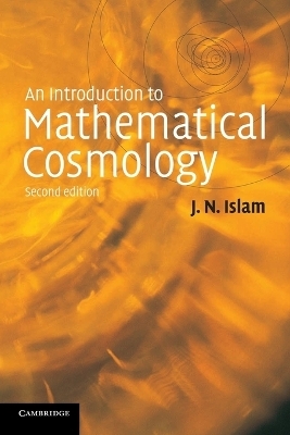 An Introduction to Mathematical Cosmology - J. N. Islam