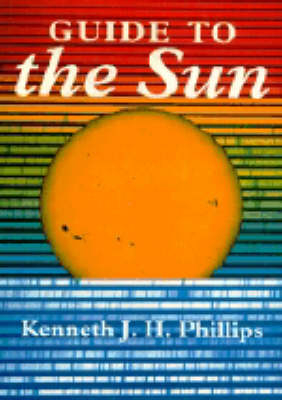 Guide to the Sun - Kenneth J. H. Phillips