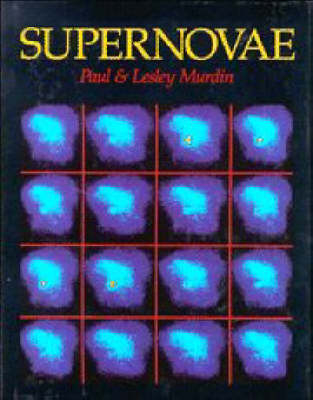 Supernovae - Paul Murdin, Lesley Murdin