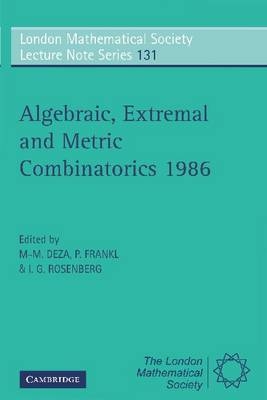 Algebraic, Extremal and Metric Combinatorics 1986 - 