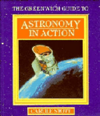 Greenwich Guide to Astronomy Action - Carole Stott