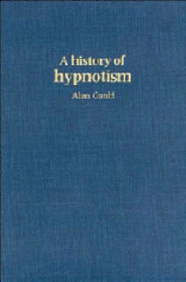 A History of Hypnotism - Alan Gauld