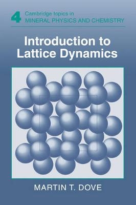 Introduction to Lattice Dynamics - Martin T. Dove