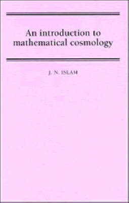 An Introduction to Mathematical Cosmology - Jamal Nazrul Islam