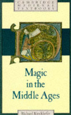 Magic in the Middle Ages - Richard Kieckhefer