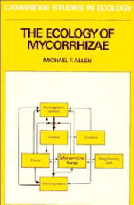 The Ecology of Mycorrhizae - Michael F. Allen