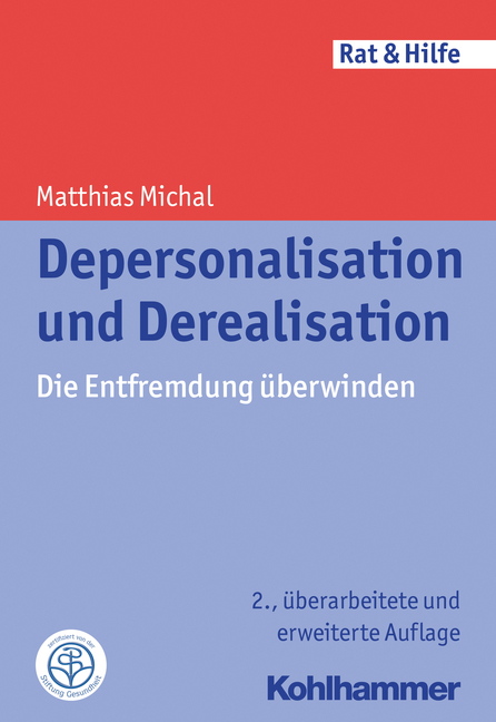 Depersonalisation und Derealisation - Matthias Michal