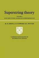 Superstring Theory: Volume 2, Loop Amplitudes, Anomalies and Phenomenology - Michael B. Green, John H. Schwarz, Edward Witten