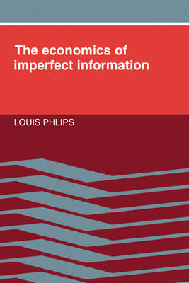 The Economics of Imperfect Information - Louis Phlips