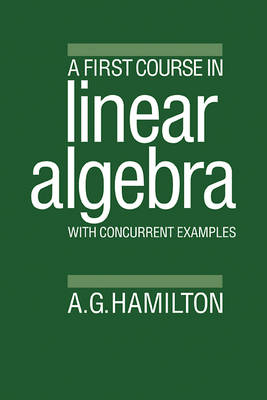 A First Course in Linear Algebra - Alan G. Hamilton