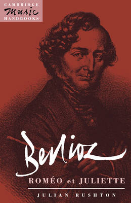 Berlioz: Roméo et Juliette - Julian Rushton