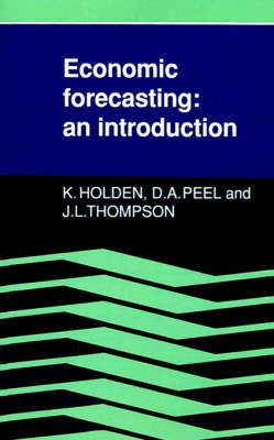 Economic Forecasting - Ken Holden, David A. Peel, John L. Thompson