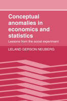 Conceptual Anomalies in Economics and Statistics - Leland Gerson Neuberg