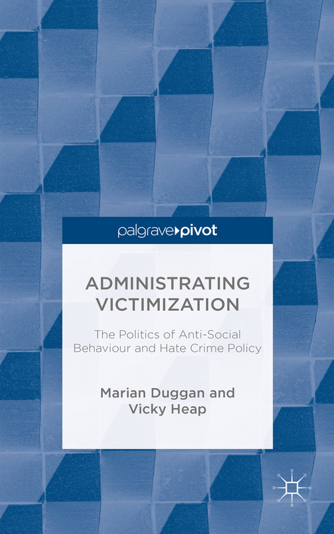 Administrating Victimization - M. Duggan, V. Heap