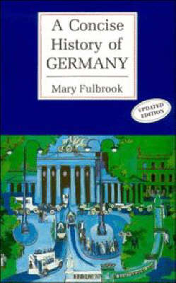 A Concise History of Germany - Mary Fulbrook