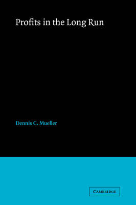 Profits in the Long Run - Dennis C. Mueller