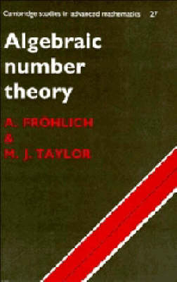 Algebraic Number Theory - A. Fröhlich, M. J. Taylor