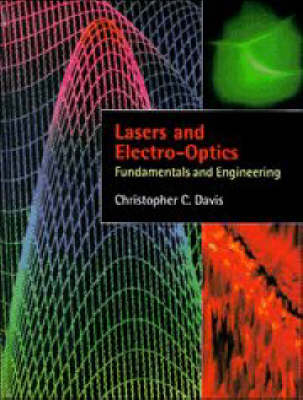 Lasers and Electro-optics - Christopher C. Davis