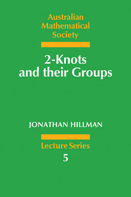 2-Knots and their Groups - Jonathan Hillman