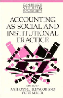 Accounting as Social and Institutional Practice - 