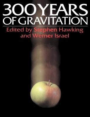 Three Hundred Years of Gravitation - 