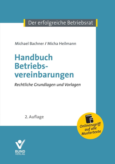 Handbuch Betriebsvereinbarungen - Micha Heilmann, Michael Bachner