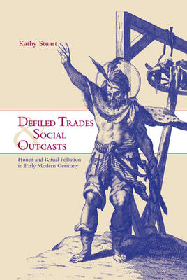 Defiled Trades and Social Outcasts - Kathy Stuart