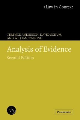 Analysis of Evidence - Terence Anderson, David Schum, William Twining