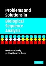 Problems and Solutions in Biological Sequence Analysis - Mark Borodovsky, Svetlana Ekisheva