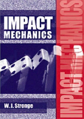 Impact Mechanics - W. J. Stronge