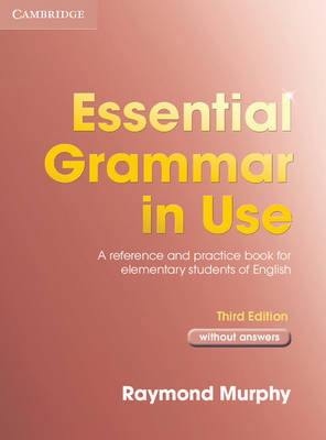 Essential Grammar in Use without answers - Raymond Murphy