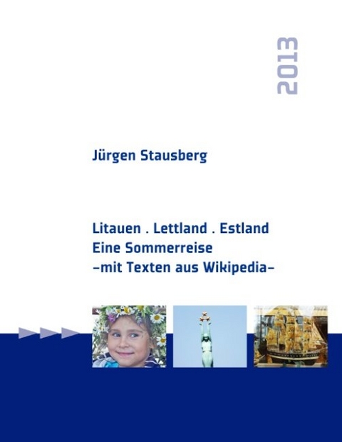 Litauen. Lettland. Estland: Eine Sommerreise - Jürgen Stausberg