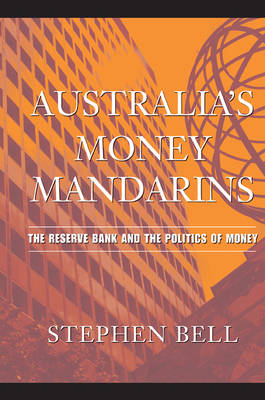 Australia's Money Mandarins - Stephen Bell