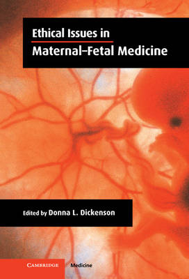 Ethical Issues in Maternal-Fetal Medicine - 