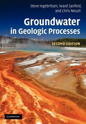 Groundwater in Geologic Processes - Steven E. Ingebritsen, Ward E. Sanford, Christopher E. Neuzil