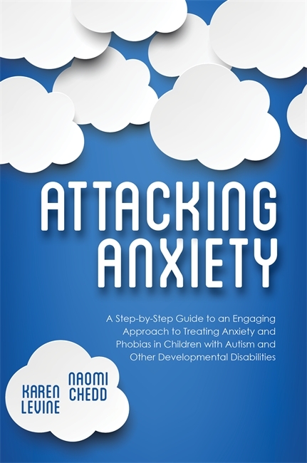 Attacking Anxiety -  Naomi Chedd,  Karen Levine