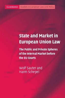 State and Market in European Union Law - Wolf Sauter, Harm Schepel