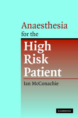 Anaesthesia for the High Risk Patient - 