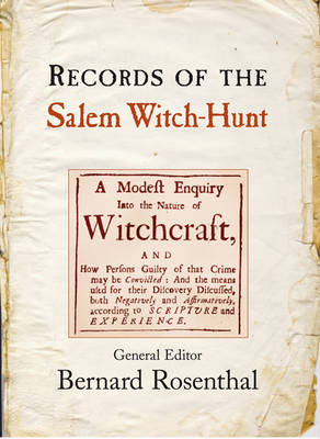 Records of the Salem Witch-Hunt - Bernard Rosenthal