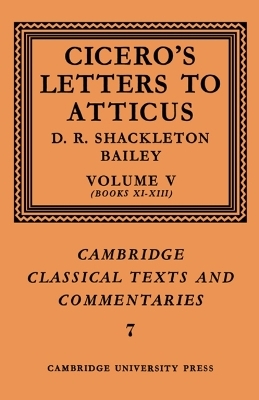 Cicero: Letters to Atticus: Volume 5, Books 11-13 - Marcus Tullius Cicero